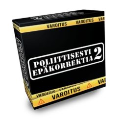 Poliittisesti Epäkorrektia 2 +18V